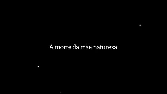 A Morte da Mãe Natureza