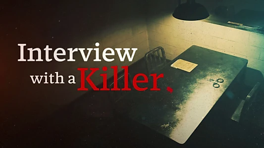 Watch Interview With a Killer Trailer