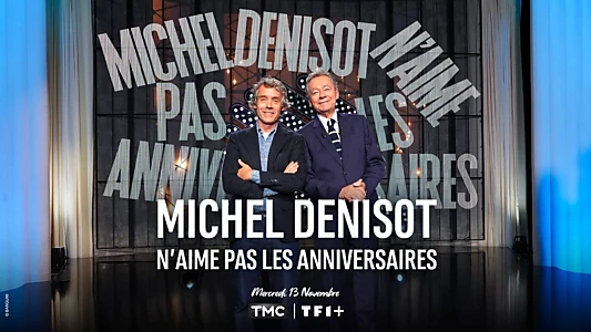 Michel Denisot n'aime pas les anniversaires