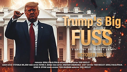 Watch Trump's Big FUSS: Fight for US Sovereignty Trailer