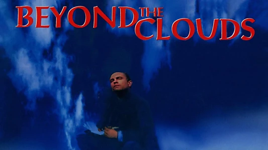 Beyond the Clouds