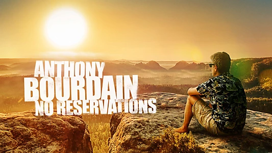 Anthony Bourdain: No Reservations