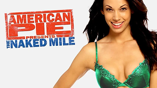 American Pie Presents: The Naked Mile