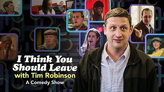 I Think You Should Leave with Tim Robinson