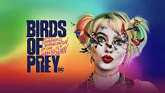 Birds of Prey (and the Fantabulous Emancipation of One Harley Quinn)