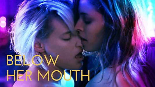 Below Her Mouth