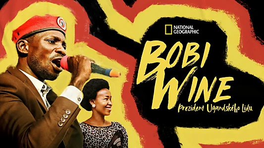 Bobi Wine: The People's President