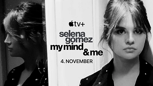 Selena Gomez: My Mind & Me