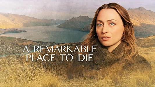 A Remarkable Place to Die