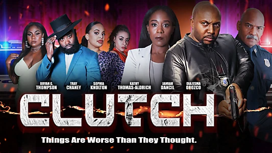 Watch Clutch Trailer