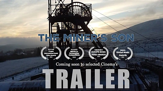 Watch The Miner's Son Trailer