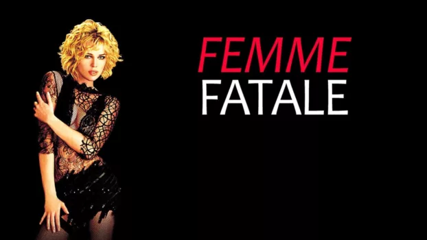 Watch Femme Fatale Trailer