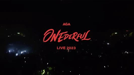 Watch AGA ONEDERFUL Live 2023 Trailer