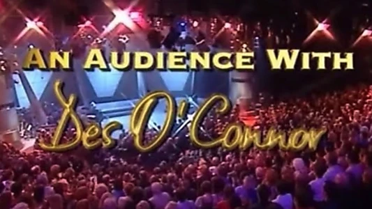 Watch An Audience with Des O'Connor Trailer