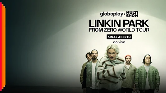 Linkin Park: From Zero World Tour (Live in São Paulo)