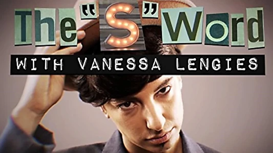 The 'S' Word with Vanessa Lengies