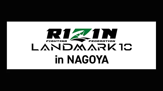 Watch RIZIN LANDMARK 10 in NAGOYA Trailer