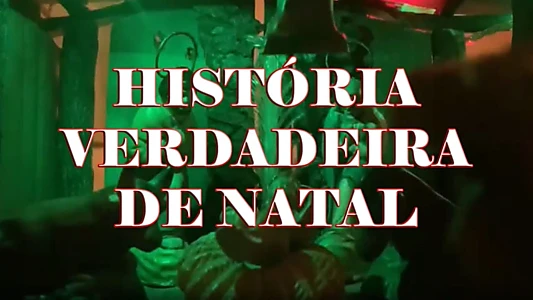 História Verdadeira de Natal