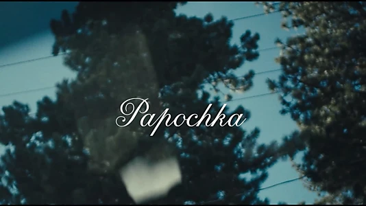 Watch Papochka Trailer