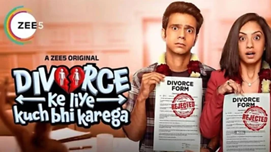 Watch Divorce Ke Liye Kuch Bhi Karega Trailer