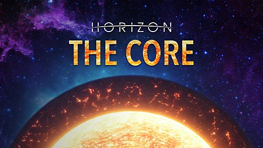 BBC Horizon: The Core