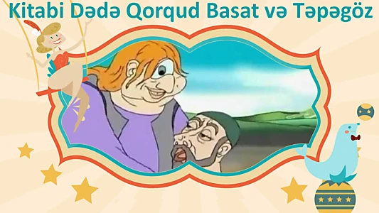 Kitabi Dada Gorgud. Basat and Tepagoz