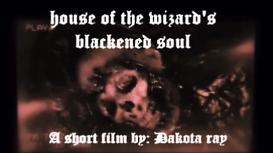 Watch House of the Wizard's Blackened Soul Trailer