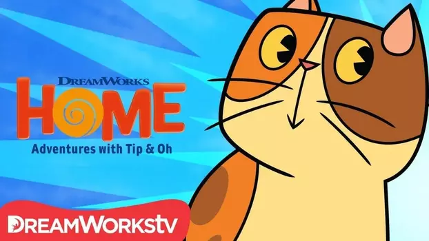Watch Home: Adventures with Tip & Oh Trailer
