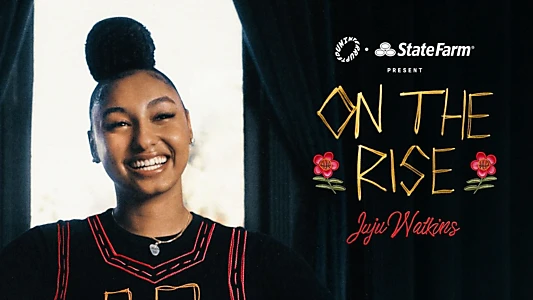 Watch On the Rise: Juju Watkins Trailer