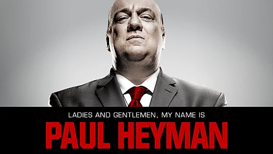 Watch Ladies and Gentlemen, My Name Is Paul Heyman Trailer