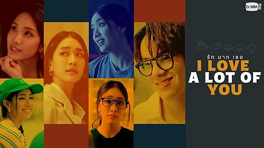 Watch I Love “A Lot Of” You Trailer