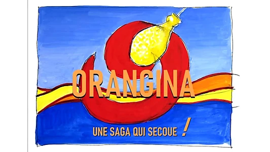 Orangina, une saga qui secoue