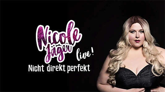 Nicole Jäger - Nicht direkt perfekt