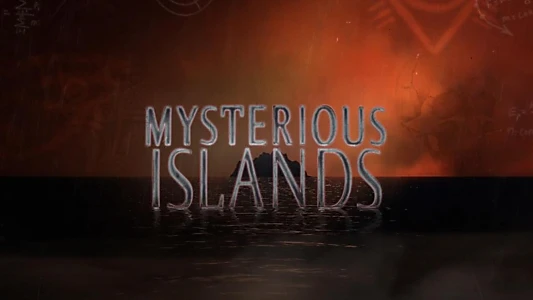 Watch Mysterious Islands Trailer