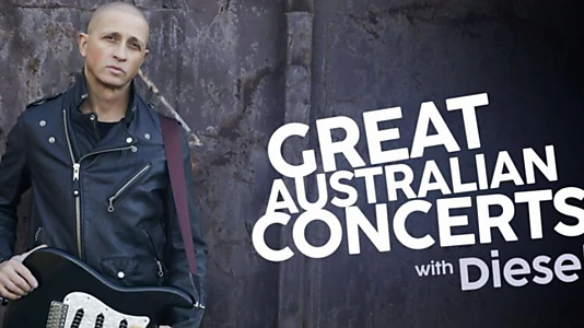 Watch Great Australian Concerts with Diesel Trailer