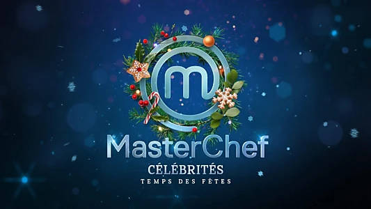 MasterChef Célébrités Temps des Fêtes