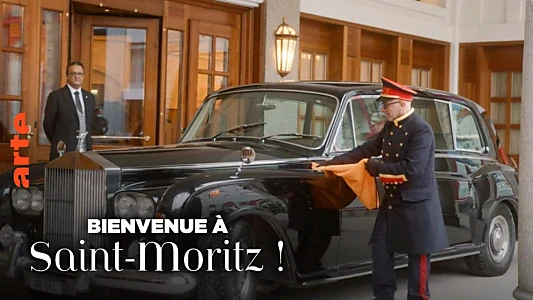 Mythos St. Moritz - Luxus, Schnee und Eskapaden