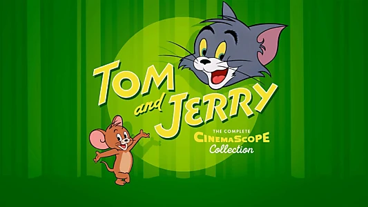 Tom and Jerry: The Complete CinemaScope Collection