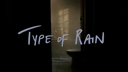Watch Type of Rain Trailer