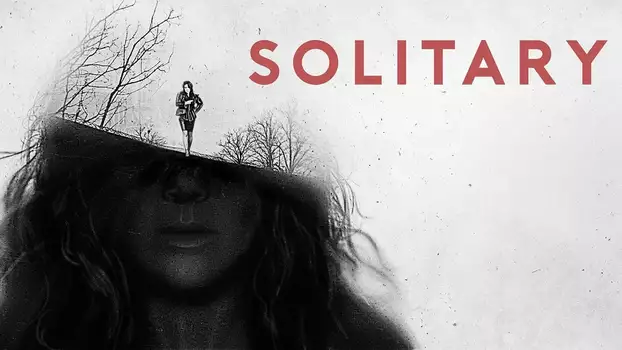 Watch Solitary Trailer