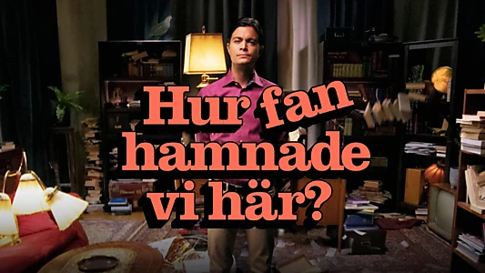 Watch Hur fan hamnade vi här? Trailer