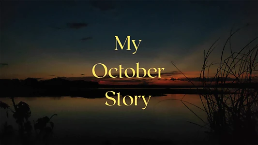 Watch My October Story Trailer