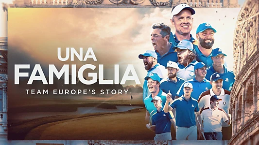 Watch Una Famiglia | Team Europe's Story Trailer