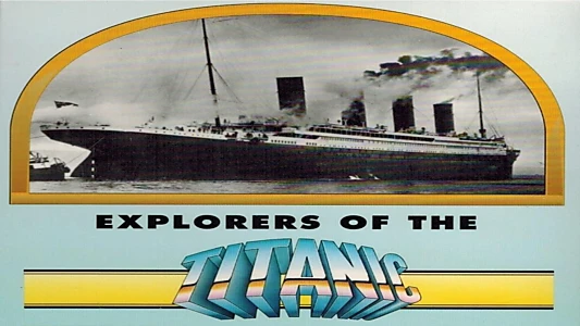 Explorers of the Titanic
