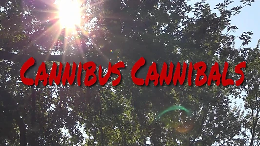 Watch Cannabis Cannibals Trailer