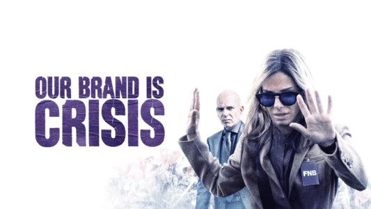 Watch Our Brand Is Crisis Trailer