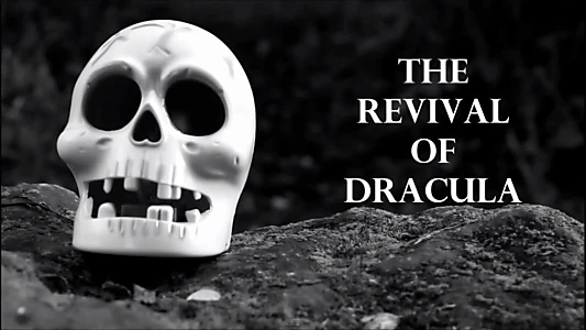 Watch The Revival of Dracula Trailer