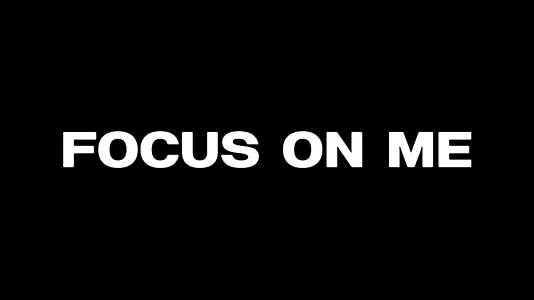 Watch Focus on Me Trailer