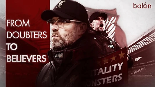 Watch Doubters to Believers Liverpool FC: Klopp's Era Trailer