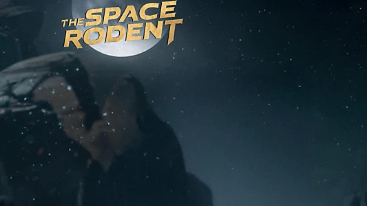 Watch The Space Rodent Trailer